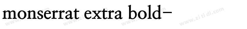 monserrat extra bold字体转换
